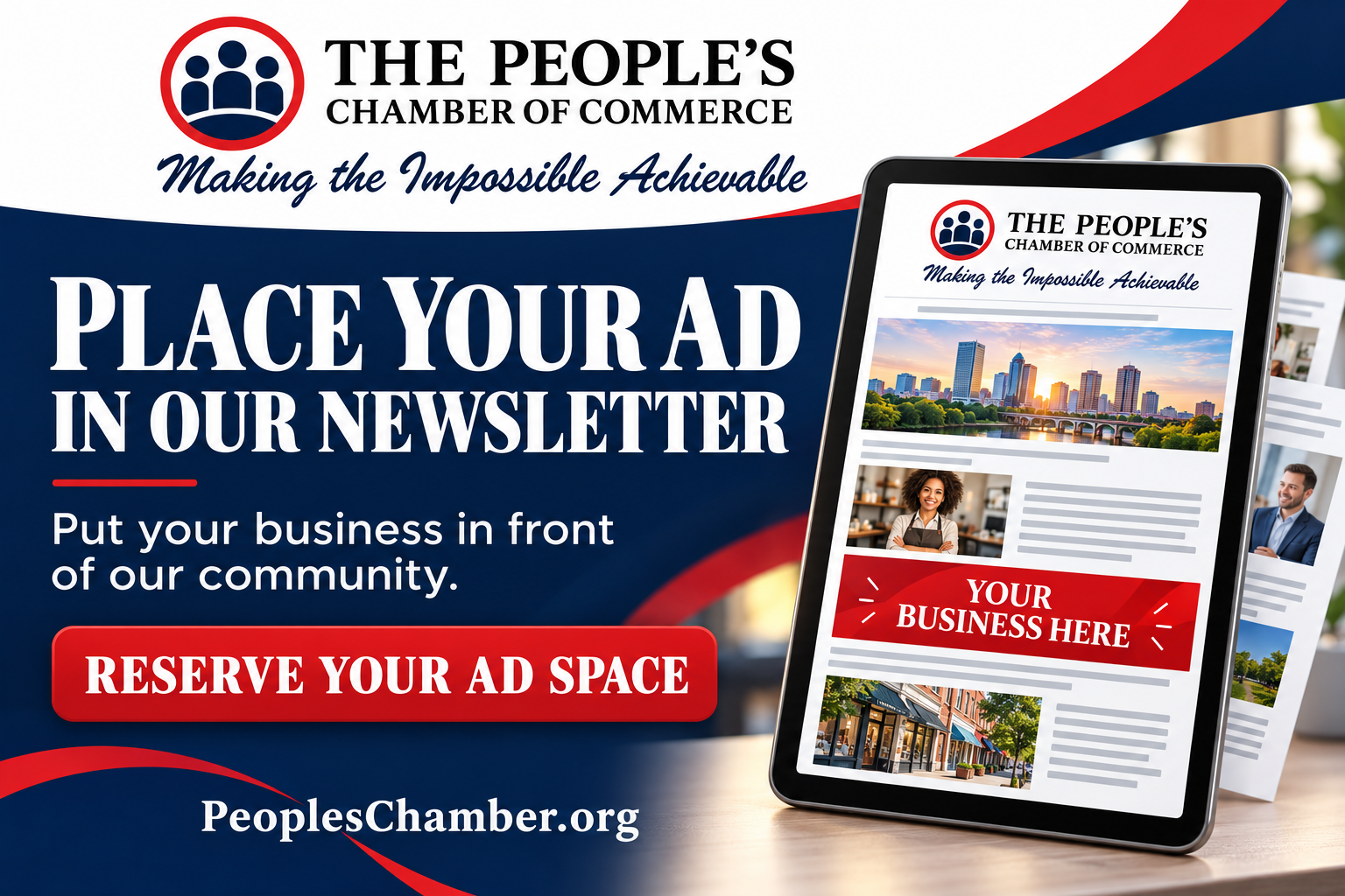 Place your ad in The People's Chamber of Commerce newsletter. Reserve your ad space.